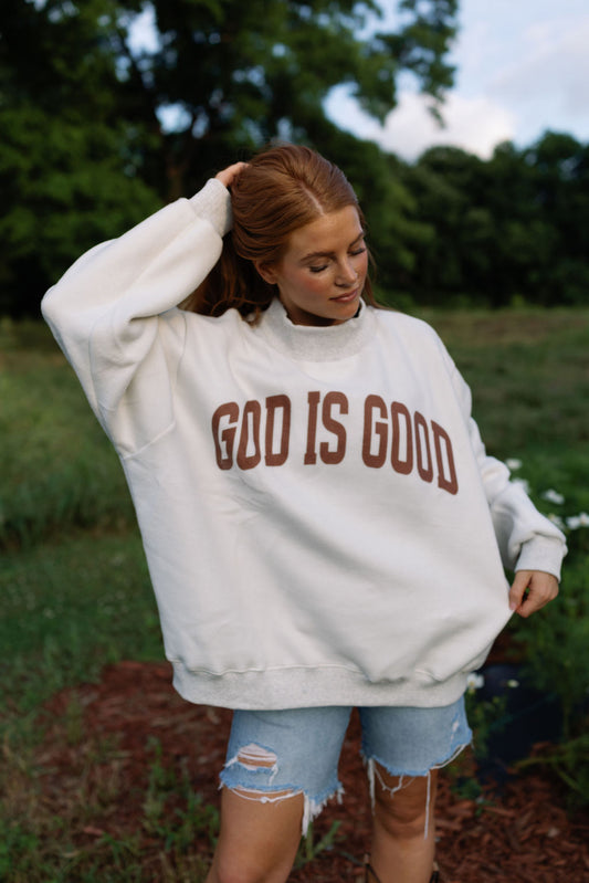 Jesus/God is Good Sweatshirt